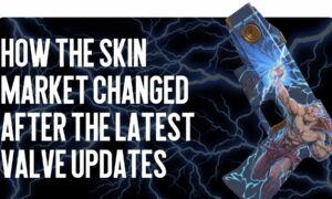 How the Skin Market Has Changed After the Latest Valve Updates