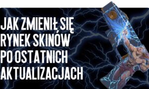 Jak zmienił się rynek skinów po ostatnich aktualizacjach Valve