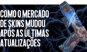 Como mudou o mercado de skins após as últimas atualizações da Valve