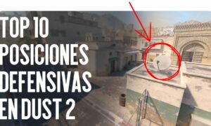 Top 10 Posiciones de Defensa en Dust 2