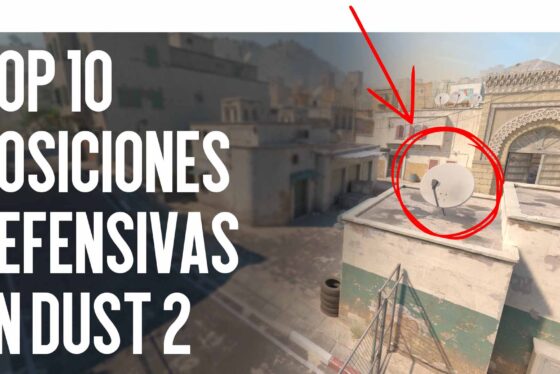 Top 10 Posiciones de Defensa en Dust 2