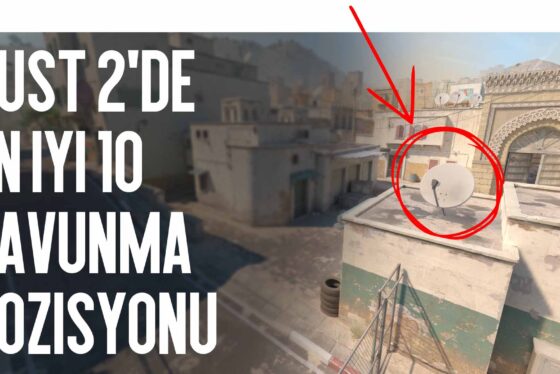 Dust 2 İçin En İyi 10 Savunma Pozisyonu