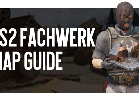 The Ultimate CS2 Fachwerk map guide: Learning New Positions