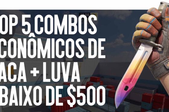 Top 5 Combos Budget de Faca + Luvas até $500