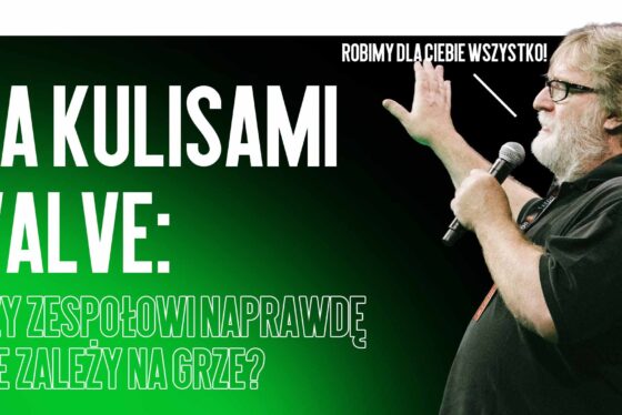 Za Kulisami Valve: Czy Zespołowi Naprawdę Nie Zależy na Grze?