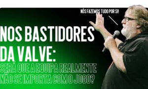 Nos Bastidores da Valve: Será que a Equipa Realmente Não se Importa com o Jogo?