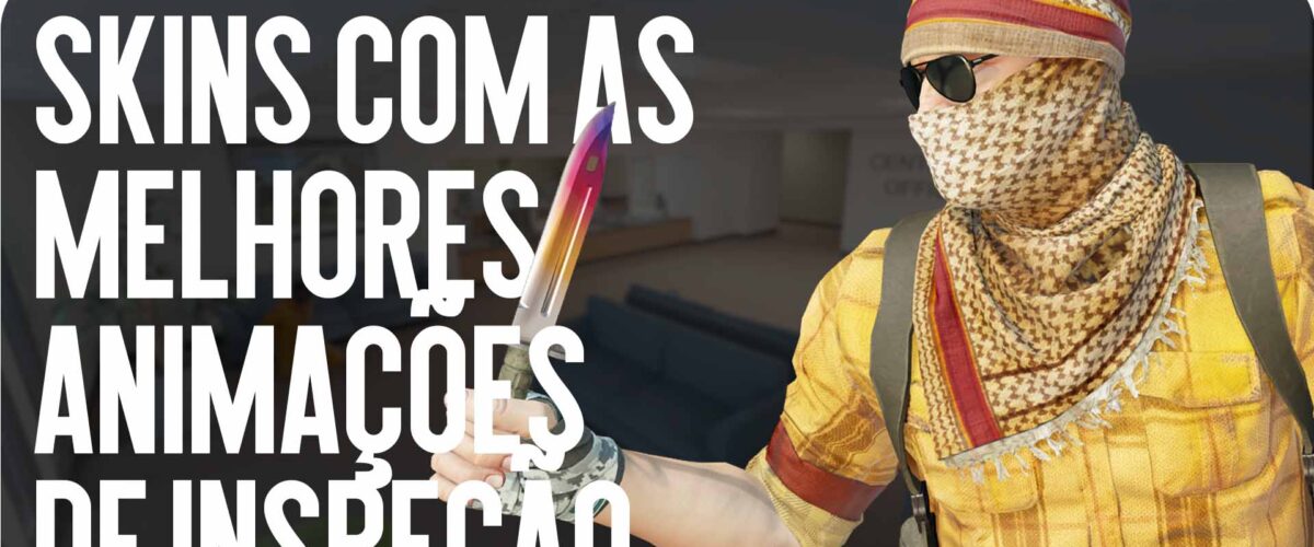Melhores Animações de Inspeção no CS2: Skins de Armas com Movimentos Únicos