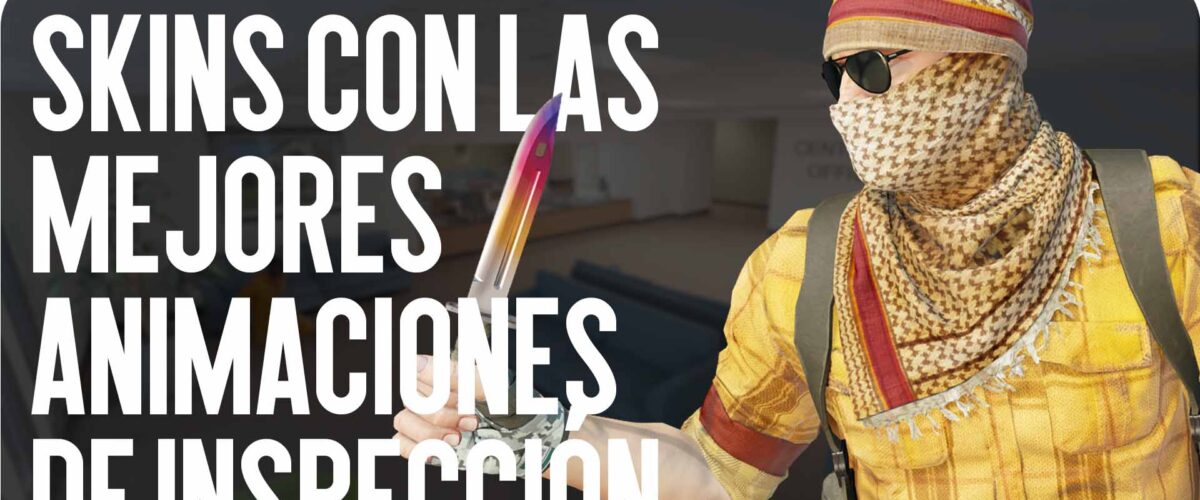 Las Mejores Animaciones de Inspección en CS2: Skins de Armas con Movimientos Únicos