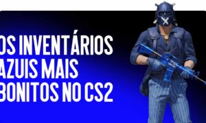 Os inventários azuis mais bonitos no CS2