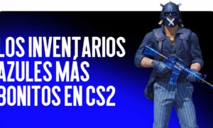 Los inventarios azules más hermosos en CS2