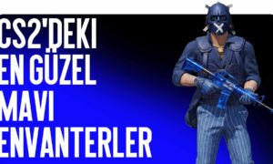 En Güzel Mavi Envanterler CS2