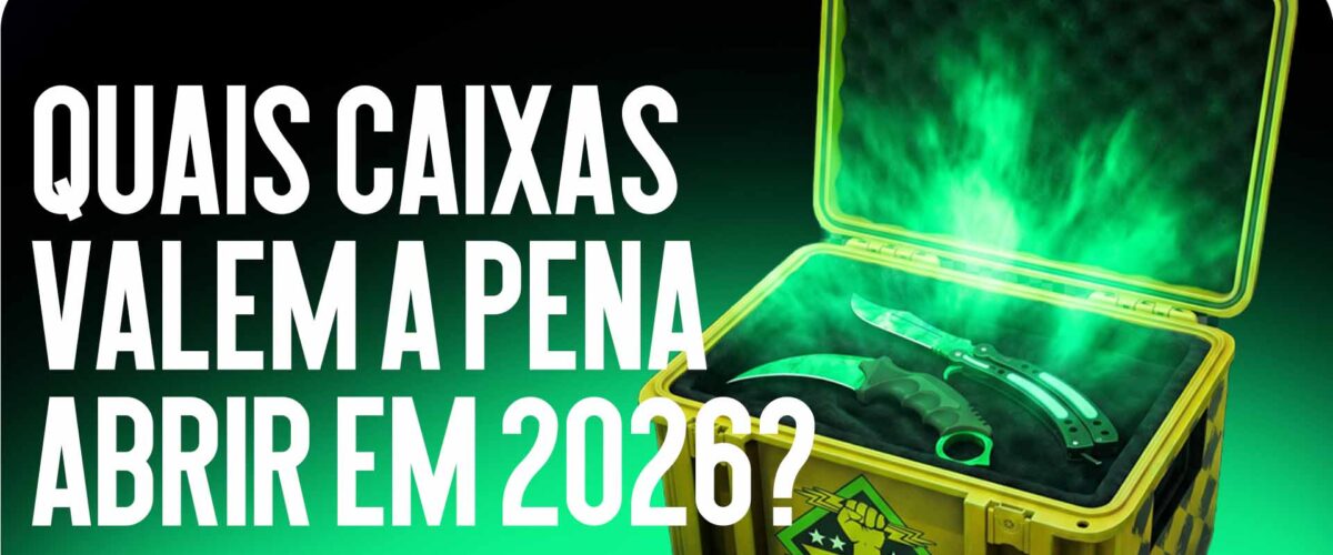 Quais caixas vale a pena abrir em 2026?