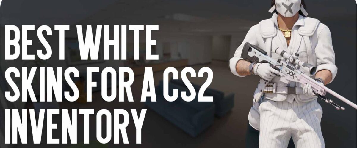 Best White Skins for CS2 Inventory
