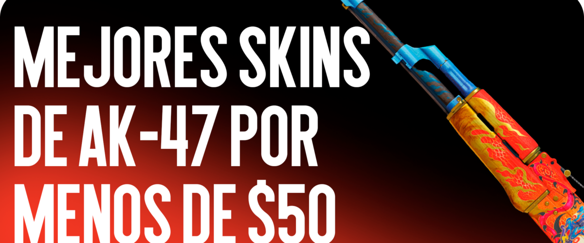 Las Mejores Skins de AK-47 Por Menos de $50 en 2026