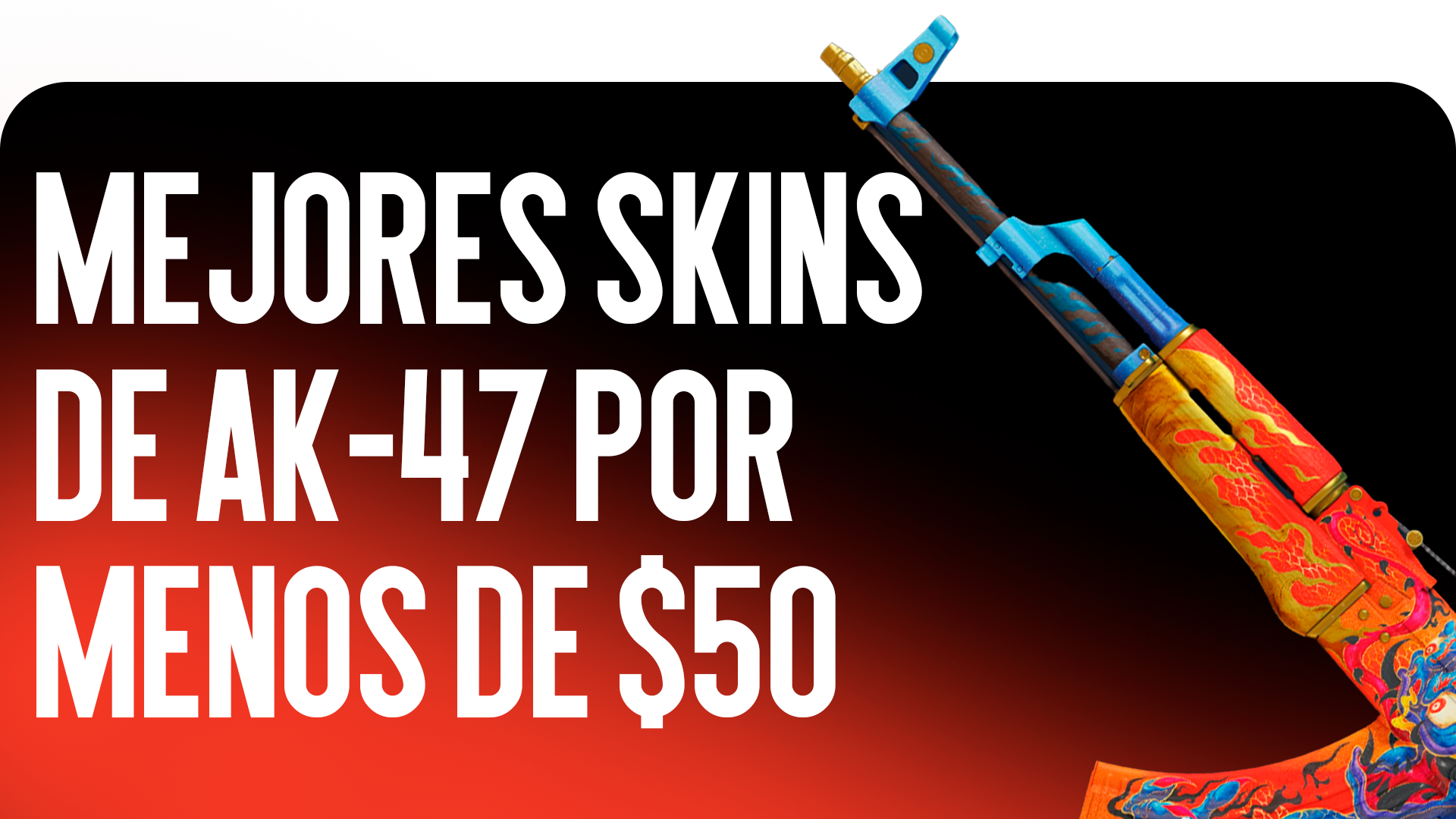 Las Mejores Skins de AK-47 Por Menos de $50 en 2026