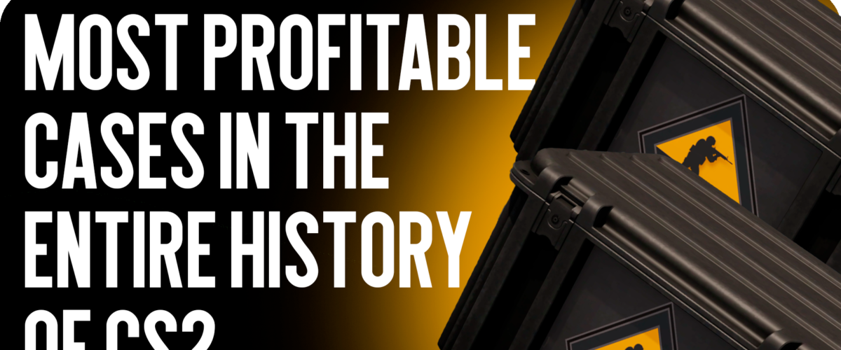 Most Profitable Cases in CS2 History