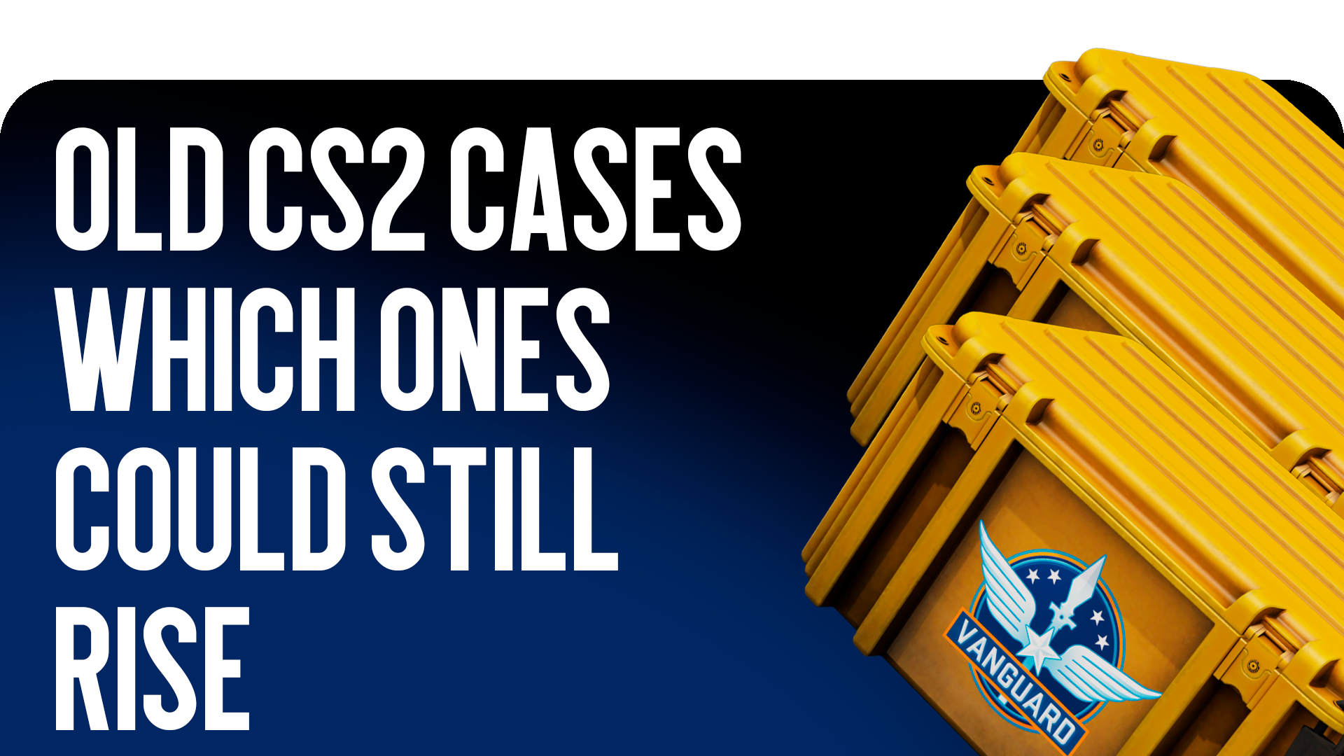 Old CS2 Cases: Which Ones Can Still Grow in Price?