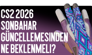 CS2 2026 Sonbahar Güncellemesinden Ne Beklenmeli?