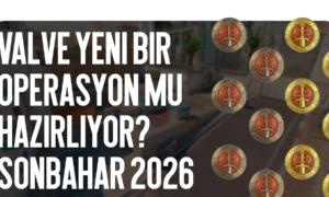 Valve Yeni Operasyon mu Hazırlıyor? Sonbahar 2026
