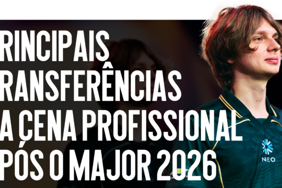 Principais transferências da cena pro após o Major 2026