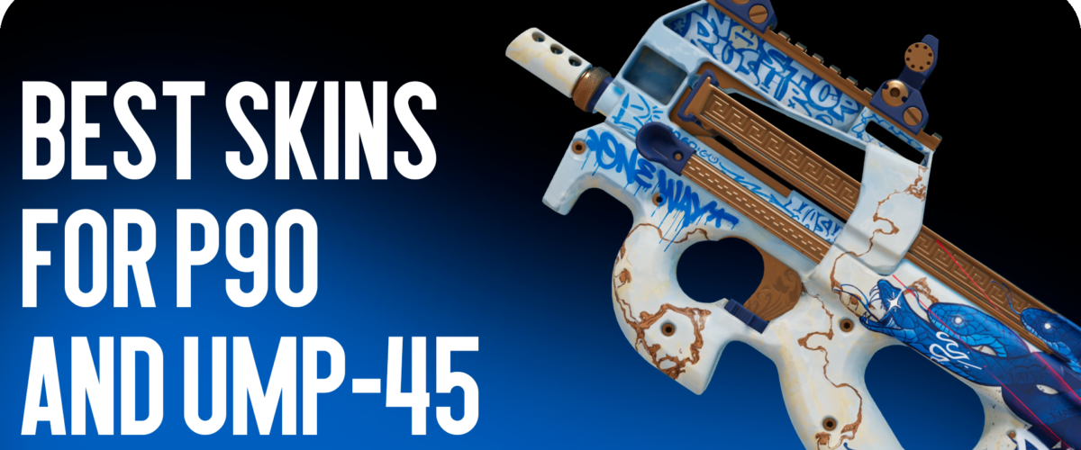 Best skins for P90 and UMP-45