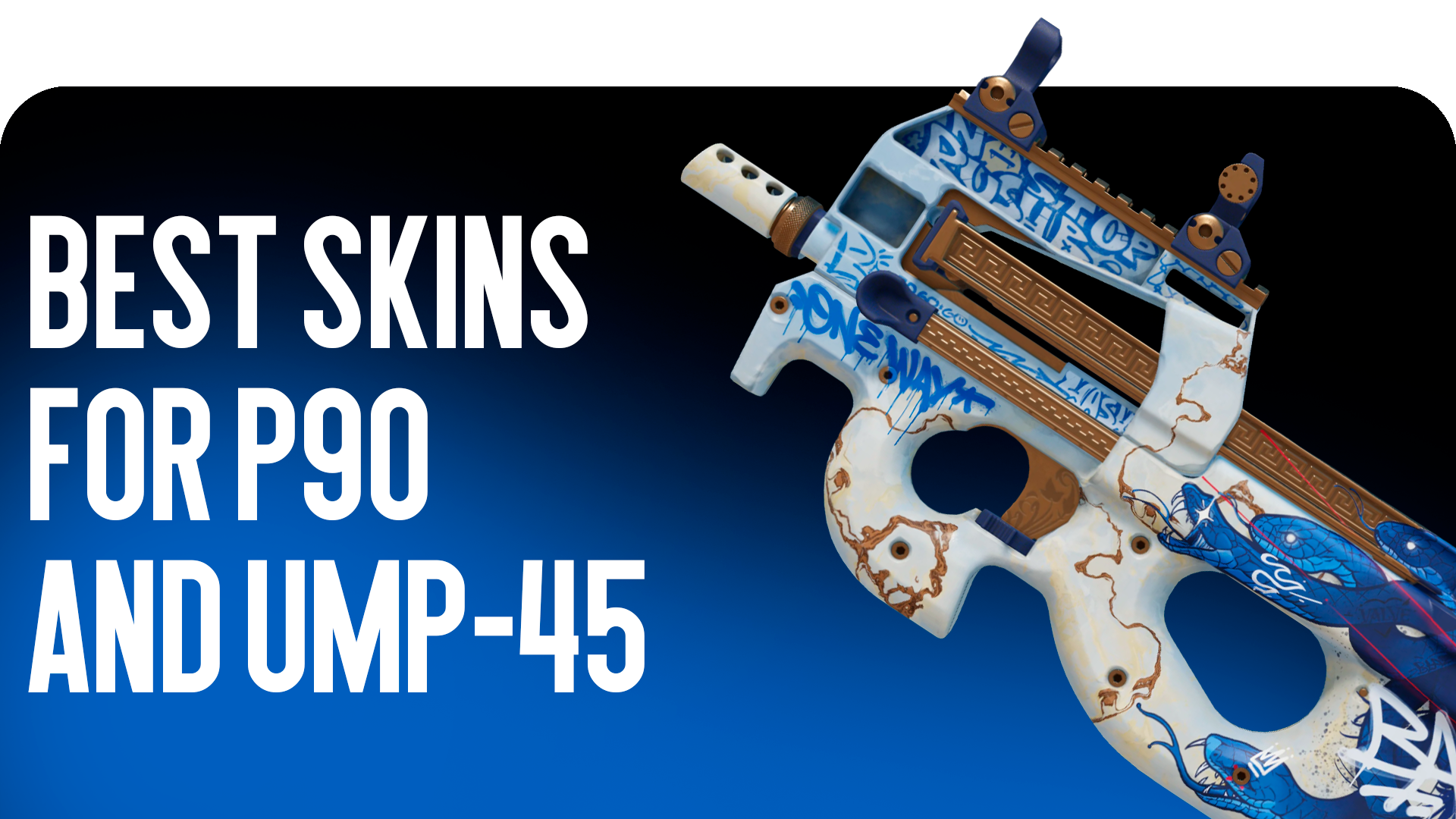 Best skins for P90 and UMP-45