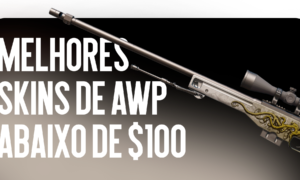 Melhores Skins de AWP Até $100