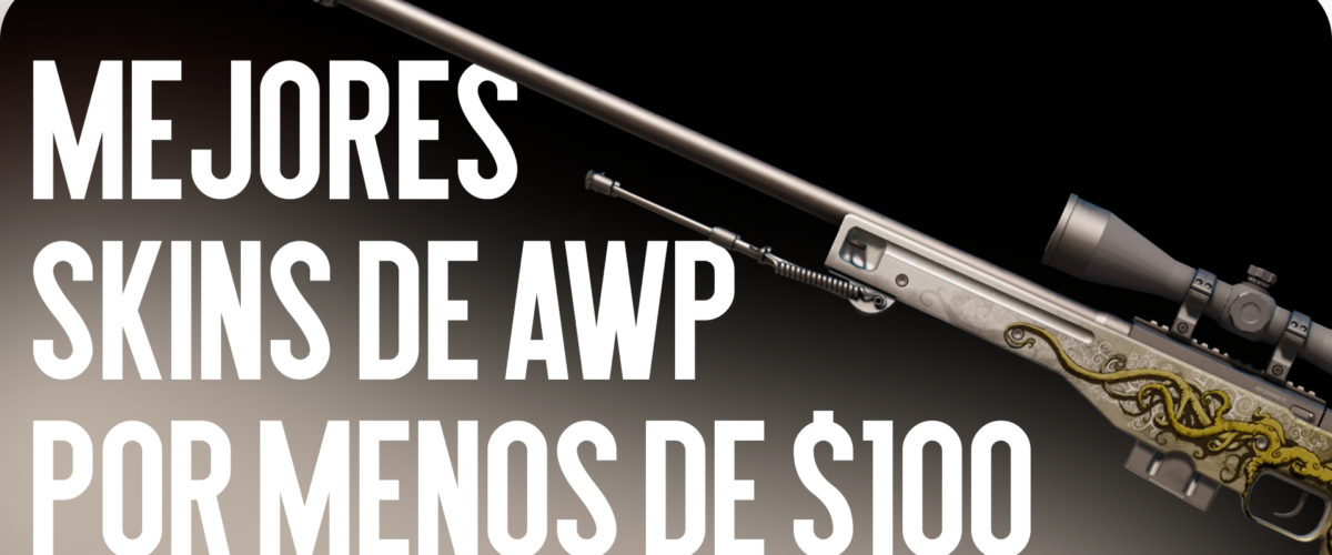 Los Mejores Skins de AWP por Menos de $100