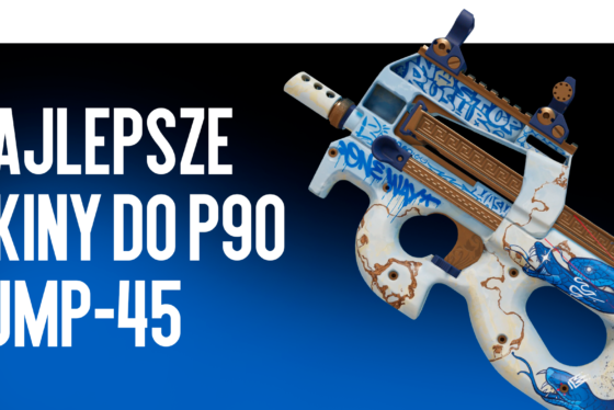 Najlepsze skiny do P90 i UMP-45
