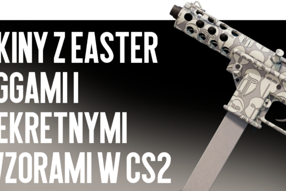 Skiny z easter eggami i sekretnymi wzorami w CS2