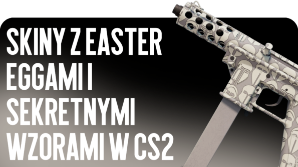 Odkryj Skiny z easter eggami w CS2! Blog CSGO-NEWS ujawnia sekrety skinów, ukryte wzory i lore. Sprawdź aktualne ceny z 2026 roku.
