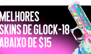 Melhores Skins de Glock-18 Até $15