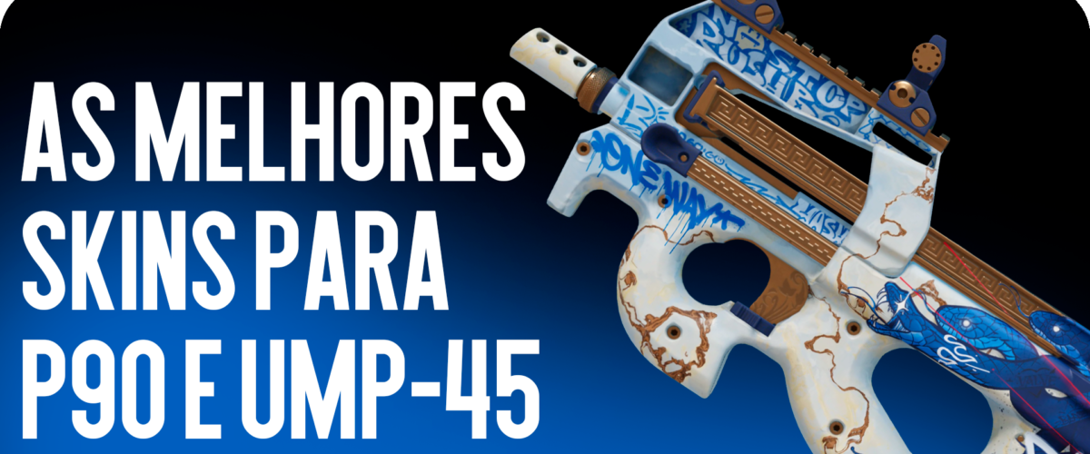 As melhores skins para P90 e UMP-45