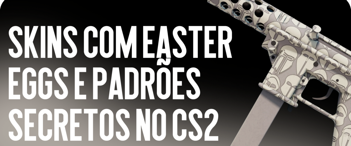 Skins com easter eggs e padrões secretos no CS2