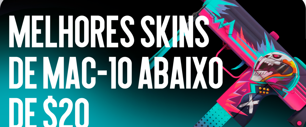 Melhores Skins de MAC-10 Até $20
