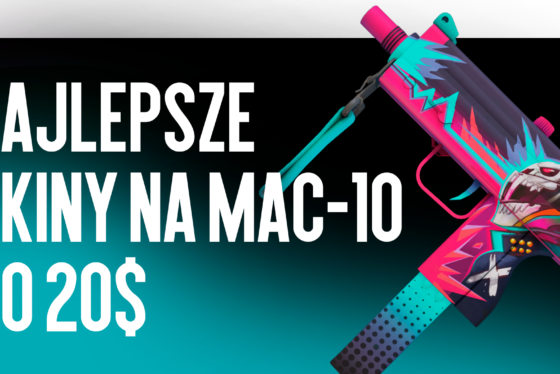 Najlepsze skiny MAC-10 do $20