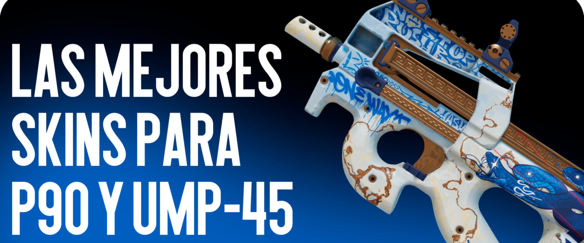 Las mejores skins para P90 y UMP-45