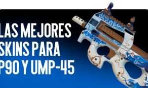 Las mejores skins para P90 y UMP-45