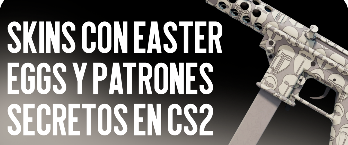 Skins con easter eggs y patrones secretos en CS2