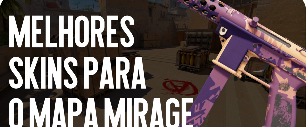 Melhores Skins para o Mapa Mirage