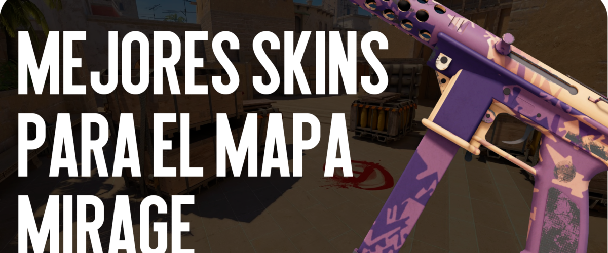 Mejores Skins para el Mapa Mirage