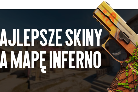 Najlepsze skiny do mapy Inferno