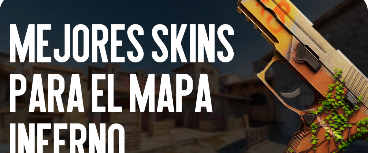 Los mejores skins para Inferno