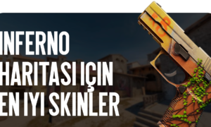 En İyi Inferno Skinleri