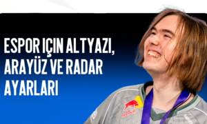 E-spor İçin Altyazı, Arayüz ve Radar Ayarları