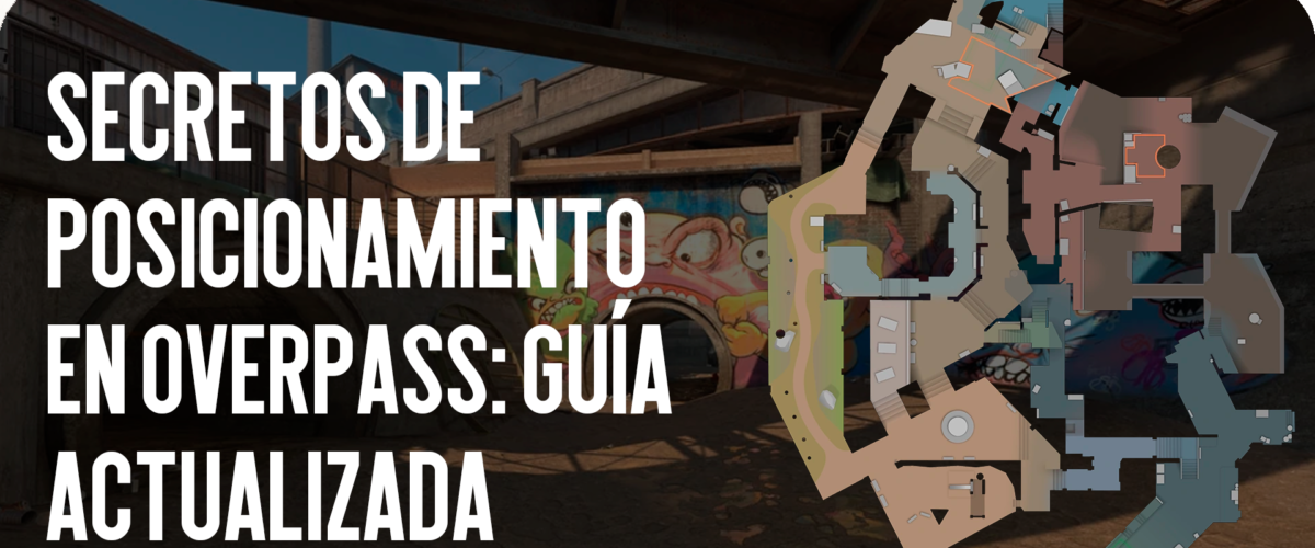 Secretos de Posicionamiento en Overpass: Guía Actualizada