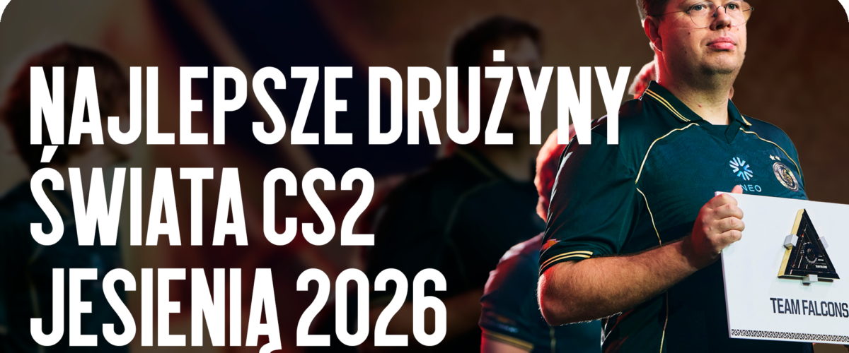 Najlepsze drużyny CS2 na świecie jesienią 2026