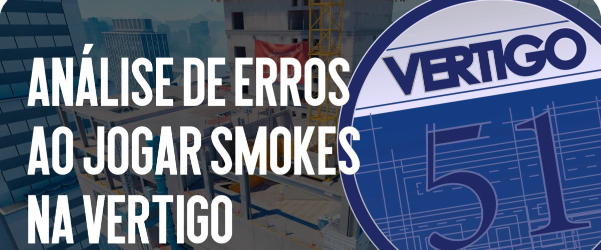 Análise de Erros ao Jogar Smokes na Vertigo