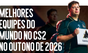 Melhores equipes de CS2 do mundo no outono de 2026