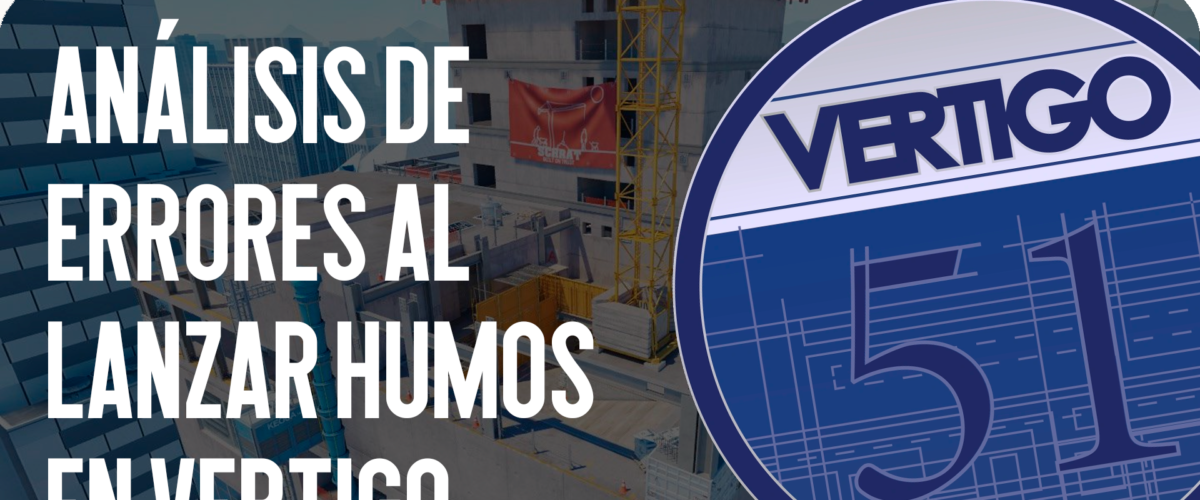 Análisis de Errores al Lanzar Humos en Vertigo